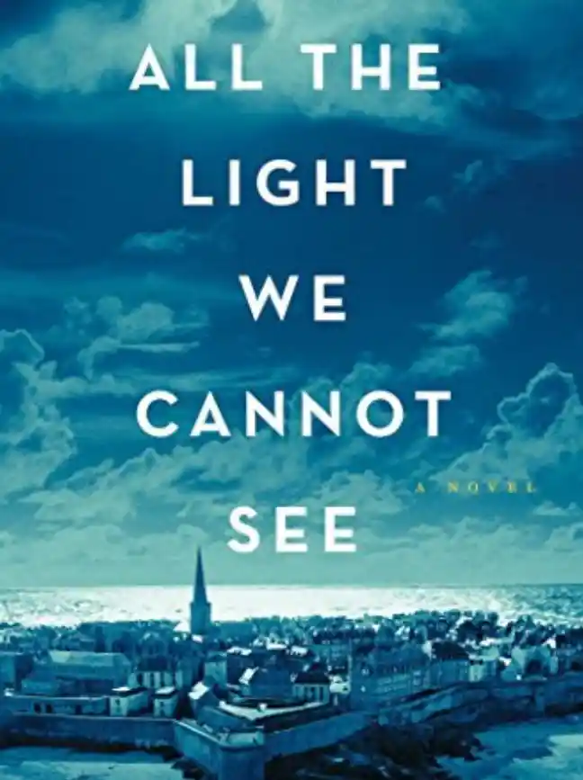 All the Light We Cannot See by Anthony Doerr